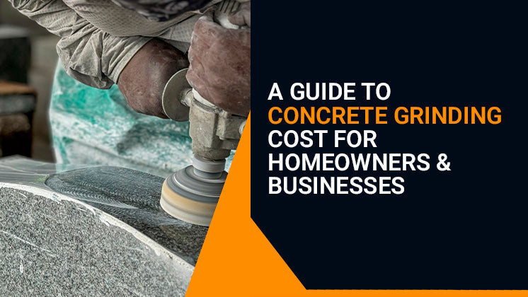 A guide to concrete griding cost for homeowners & businesses