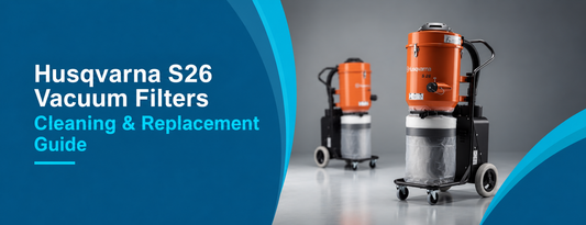 Husqvarna S26 Vacuum Filters: Complete Guide to Cleaning and Replacement